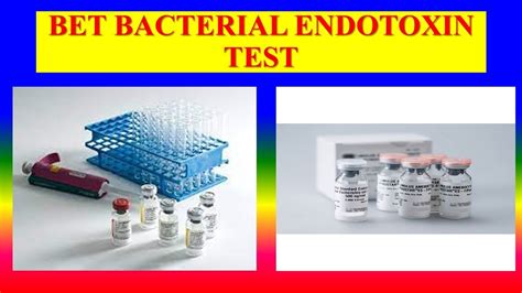 bet testing|TEST FOR BACTERIAL ENDOTOXINS .